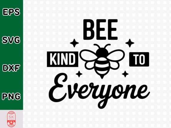 Bee Kind to Everyone Svg