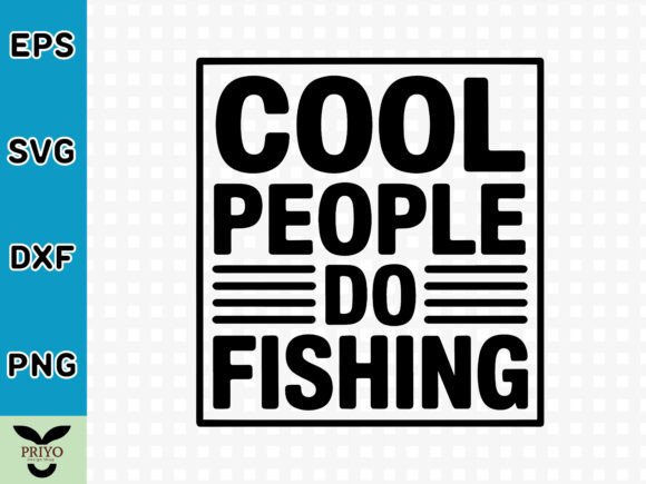 Cool People Do Fishing SVG