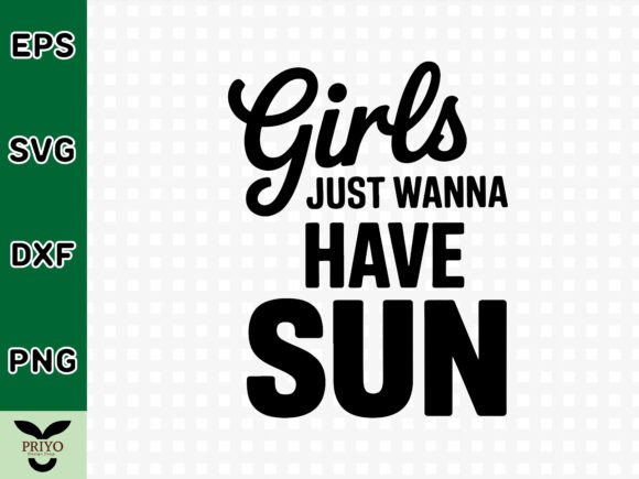 Girls Just Wanna Have Sun SVG