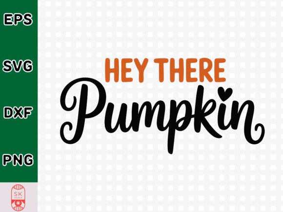 Hey There Pumpkin SVG