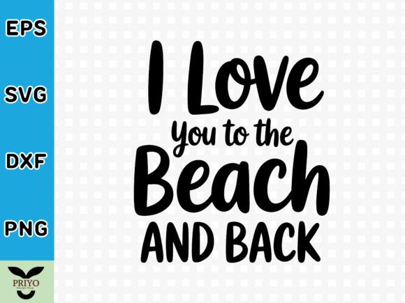 I Love You to the Beach and Back SVG