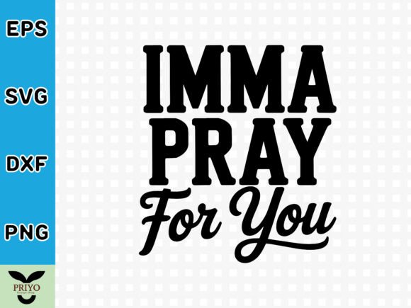 Imma Pray for You SVG
