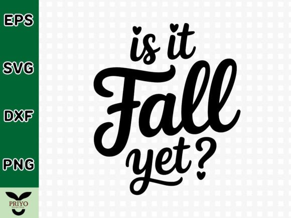 Is It Fall Yet SVG