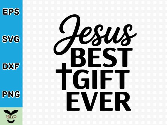 Jesus Best Gift Ever SVG