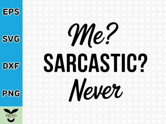 Me Sarcastic Never SVG