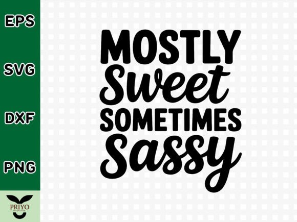 Mostly Sweet Sometimes Sassy SVG