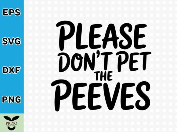 Please Don't Pet the Peeves SVG