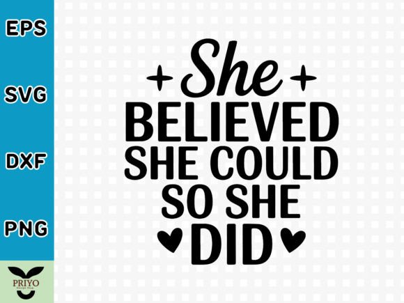 She Believed She Could so She Did SVG