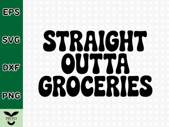 Straight Outta Groceries SVG