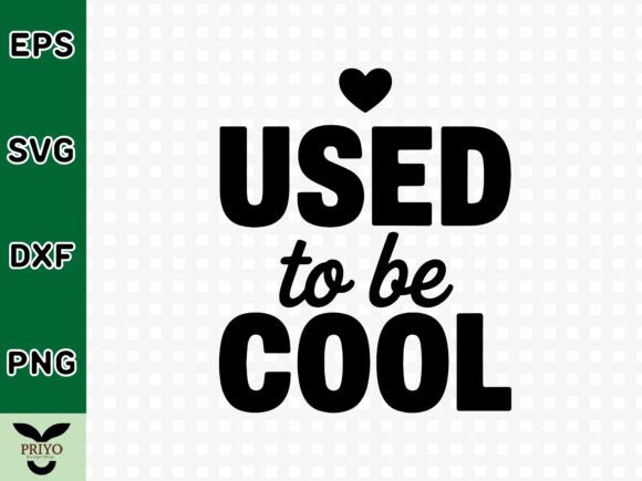 Used to Be Cool SVG
