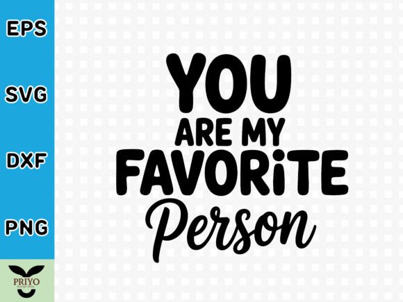 You Are My Favorite Person SVG